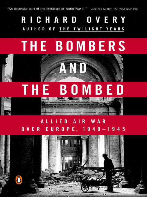 Title details for The Bombers and the Bombed by Richard Overy - Available